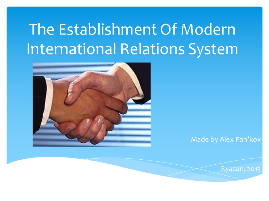 the-establishment-of-modern-international-relations-system-made